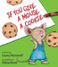 If You Give a Mouse a Cookie: Laura Numeroff - The Yellow Canary