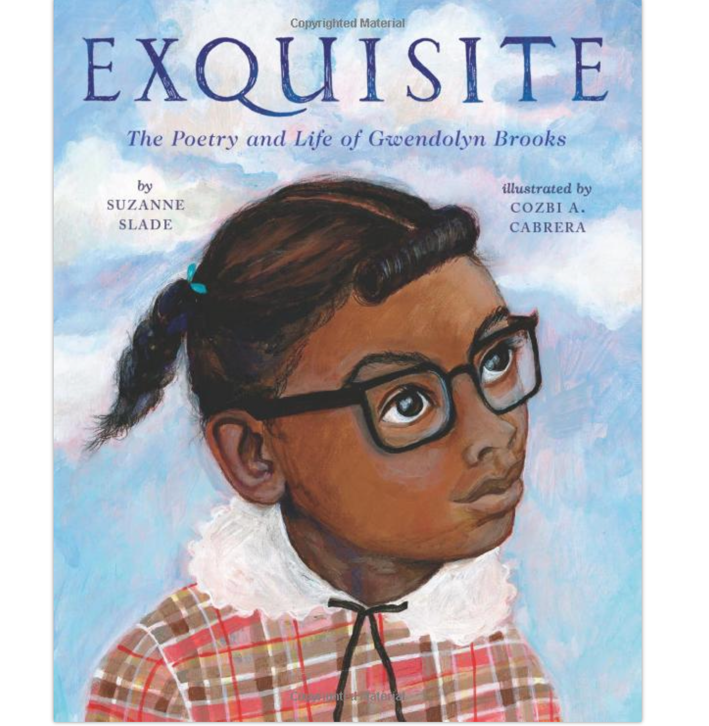 Exquisite: The Poetry and Life of Gwendolyn Brooks - The Yellow Canary