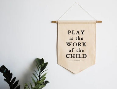Canvas Banner | Play Is The Work Of The Child - The Yellow Canary
